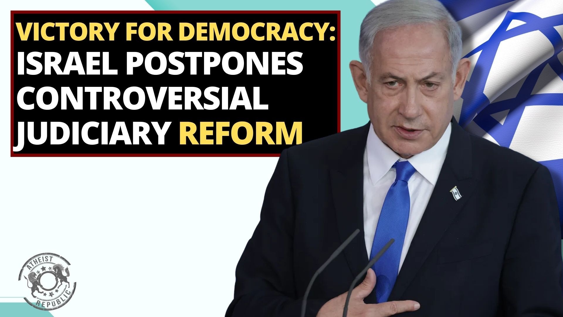 Victory for Democracy Israel Postpones Controversial Judiciary Reform